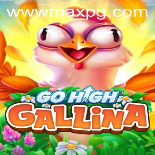 Discover GoHighGallina: A Thrilling Adventure in Digital Gaming